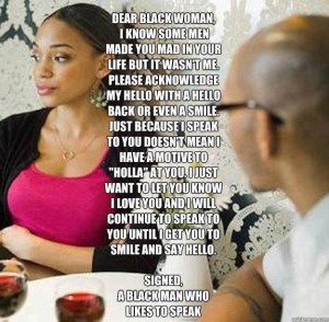 why do black men feel entitled to command a black woman to smile